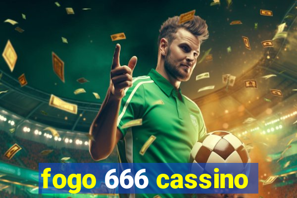 fogo 666 cassino